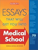 Essays That Will Get You into Medical School (Barron's Essays That Will Get You Into Medical School)