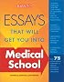 Essays That Will Get You into Medical School (Essays That Will Get You Into...Series) [Second Edition] (Essays That Will Get You Into Medical School)
