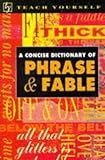 A concise dictionary of phrase & fable