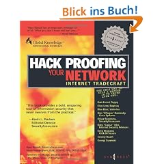 Hack Proofing Your Network: Internet Tradecraft: The Only Way to Stop a Hacker Is to Think Like One (Syngress)