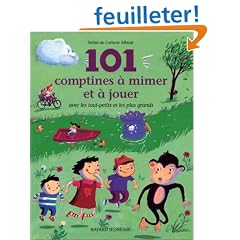 101 comptines � mimer et � jouer avec les tout-petits et les plus grands