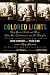 Colored Lights: Forty Years of Words and Music, Show Biz, Collaboration, and All That Jazz