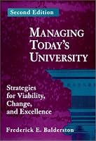 Managing Today's University: Strategies for Viability, Change, and Excellence (Jossey Bass Higher and Adult Education Series)