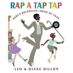 Rap a Tap Tap: Here's Bojangles, Think of That (Coretta Scott King Illustrator Honor Books)