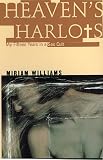 Heaven's Harlots: My Fifteen Years As a Sacred Prostitute in the Children of God Cult