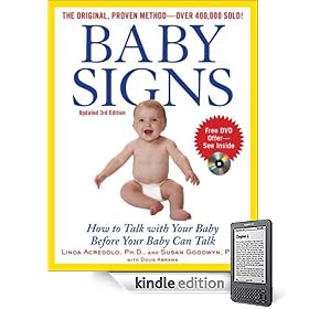 Baby Signs: How to Talk with Your Baby Before Your Baby Can Talk (3rd Edition)