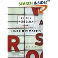 Unlubricated: A Novel by  Arthur Nersesian