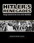 Hitler's Renegades: Foreign Nationals in the Service of the Third Reich (Photographic Histories)