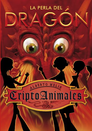 La perla del dragón (CriptoAnimales 3) (Spanish Edition)