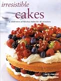 Irresistible Cakes
