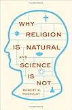 Why religion is natural and science is not
