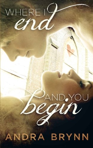 Where I End and You Begin, by Andra Brynn