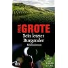 Sein letzter Burgunder: Kriminalroman