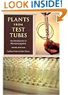 Plants from Test Tubes: An Introduction to Micropropagation