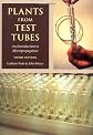 Plants from Test Tubes: An Introduction to Micropropagation