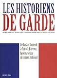 Acheter le livre Les historiens de garde : De Lorànt Deutsch à Patrick Buisson, la résurgence du roman national