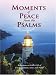 Book Moments of Peace from the Psalms