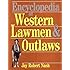 Encyclopedia Of Western Lawmen & Outlaws
