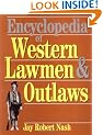 Encyclopedia of Western Lawmen and Outlaws