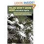 Palms Won't Grow Here and Other Myths: Warm-Climate Plants for Cooler Areas