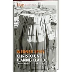 Christo und Jeanne-Claude: Grenzverlegung der Utopie