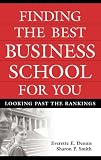 Finding the Best Business School for You: Looking Past the Rankings