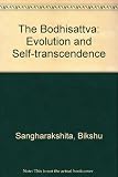 The Bodhisattva : evolution and self-transcendence