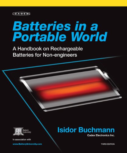 Batteries in a Portable World: A Handbook on Rechargeable Batteries for Non-Engineers