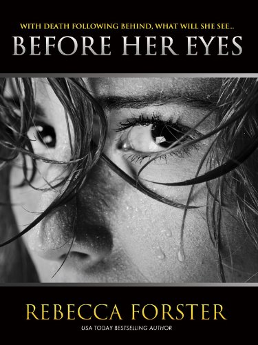 Before Her Eyes (Thriller) by Rebecca Forster