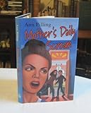Mother's daily scream