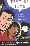 Test of Time: A Novel Approach to the SAT and ACT (Harvest Original) 画像