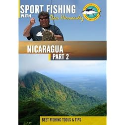 Sportfishing with Dan Hernandez Nicaragua Pt 2