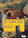 L'Arche de Noé par Francois Peltier L'Arche de Noé par Peltier