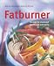 Fatburner: Get Slim Using the Glycemic Index Theory of Food Combining (Powerfood)