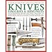 The Illustrated Encyclopedia of Knives, Daggers & Bayonets: An authoritative history and visual directory of sharp-edged weapons and blades from around ... photographs (Illustrated Encyclopedias)