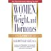 Women, Weight and Hormones: A Weight-Loss Plan for Women Over 35