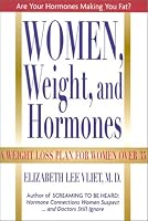 Women, Weight and Hormones: A Weight-Loss Plan for Women Over 35