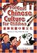 Far East Chinese Culture for Children (Pt. 1)