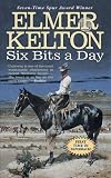 Six Bits a Day (Hewey Calloway)