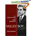 Valley Boy: The Education of Tom Perkins by Tom Perkins