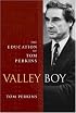 Valley Boy: The Education of Tom Perkins