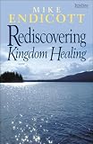 Rediscovering Kingdom Healing