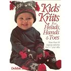 Kid's Knits for Heads, Hands, and Toes: More Than 40 Original Patterns for 0-7 Years Olds by  Debbie Bliss