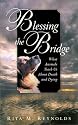 Blessing the Bridge: What Animals Teach Us About Death, Dying, and Beyond