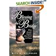 Blessing the Bridge: What Animals Teach Us About Death, Dying, and Beyond by  Rita M. Reynolds and Gary Kowalski