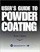 Book User's Guide to Powder Coating