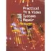 Practical TV and Video Systems Repair