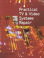 Practical TV and Video Systems Repair