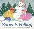 Snow Is Falling (Let'S-Read-And-Find-Out Science)
