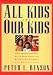 All Kids Are Our Kids: What Communities Must Do to Raise Caring and Responsible Children and Adolescents